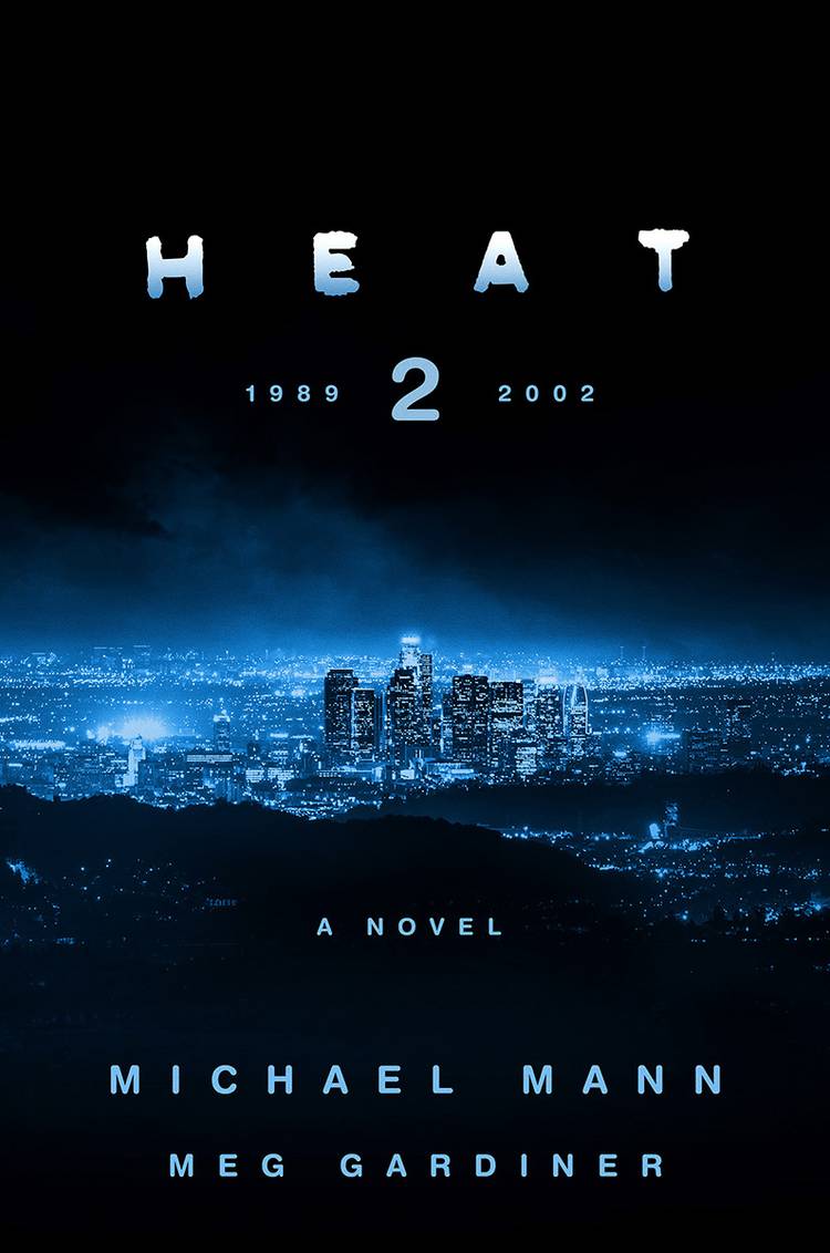 Heat 2 Novel Gets Release Date, Michael Mann Reveals More Details