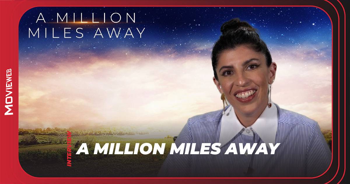 A Million Miles Away Filmmaker Discusses Why She Was Inspired
