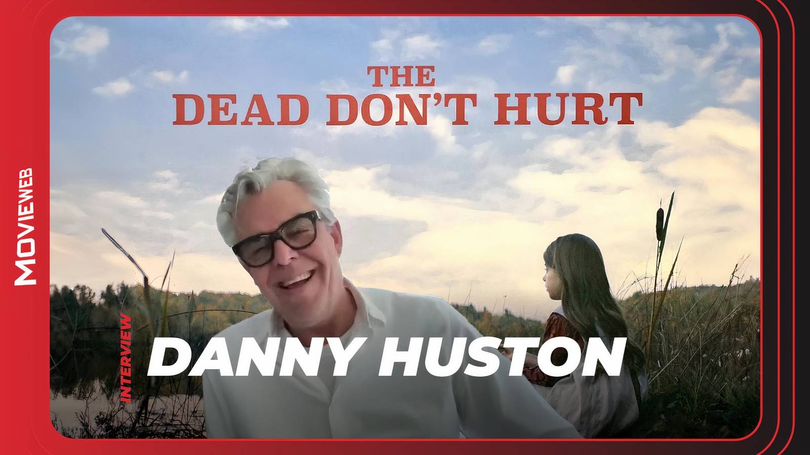 The Dead Don't Hurt - Danny Huston Interview