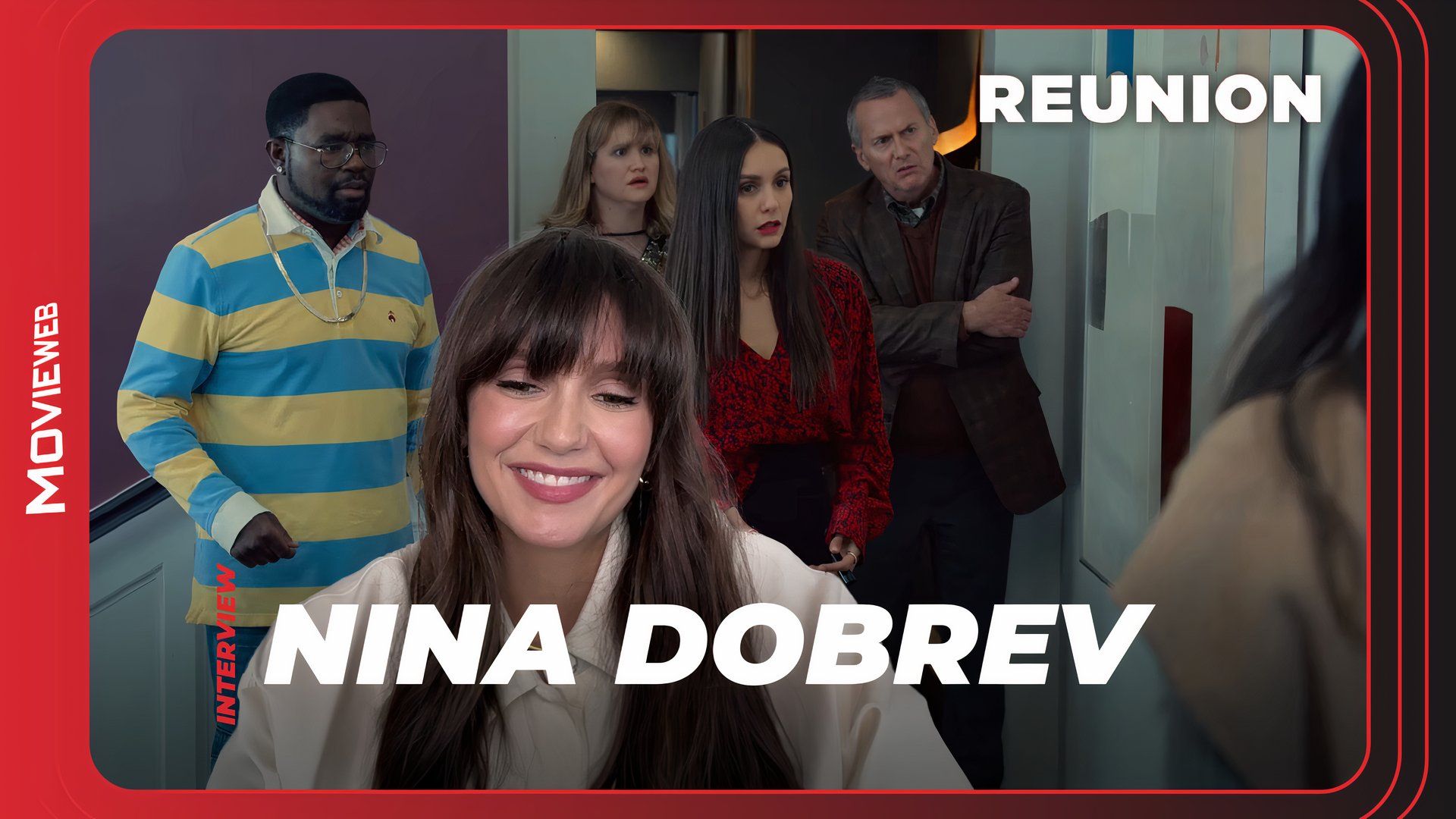 Reunion - Nina Dobrev Interview