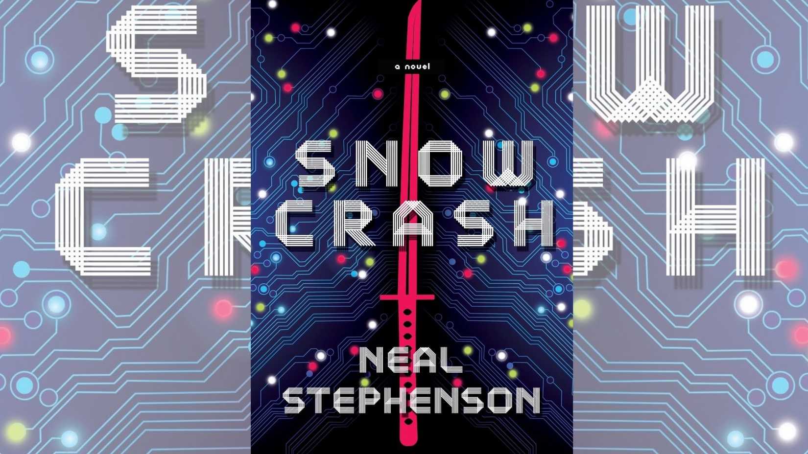 Snow Crash by Neal Stephenson