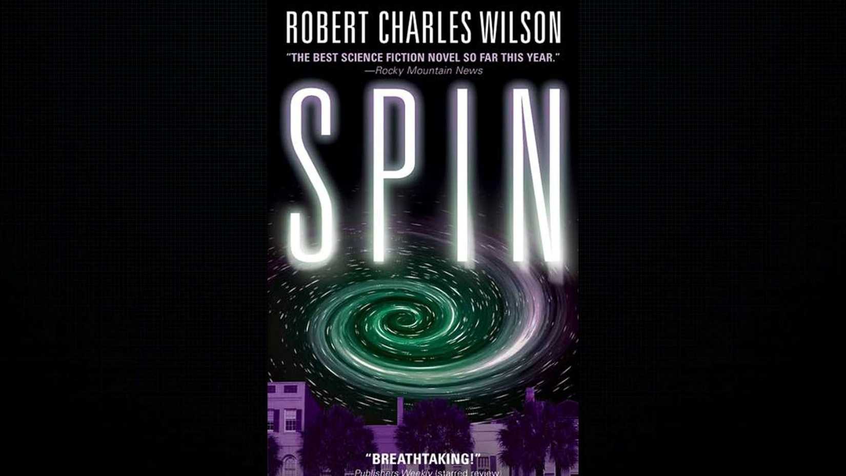 'Spin' Trilogy by Robert Charles Wilson