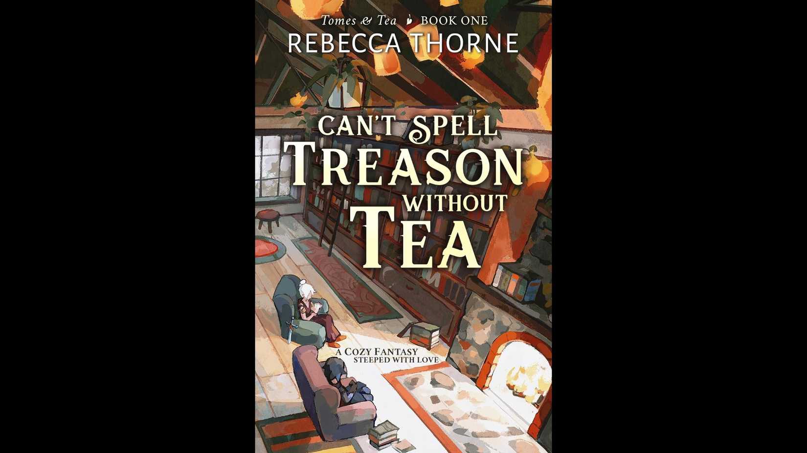 The cover of Can't Spell Treason Without Tea
