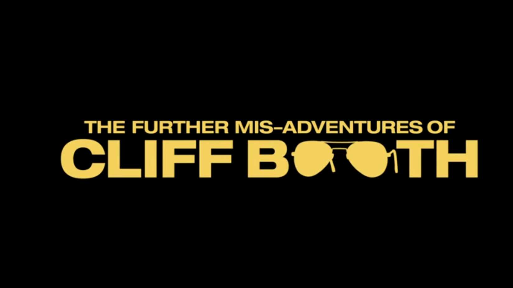 Brad Pitt's 'Once Upon a Time in Hollywood' Sequel Titled 'The Further Mis-Adventures of Cliff Booth'