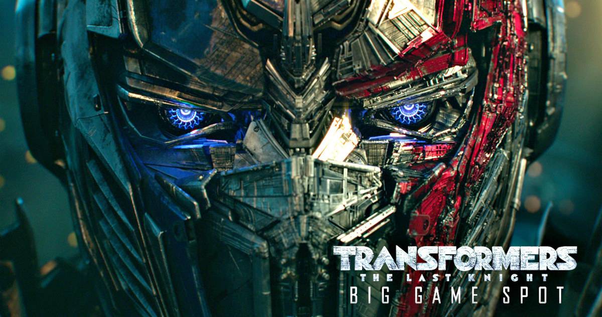 Transformers: The Last Knight Super Bowl Commercial Is Here