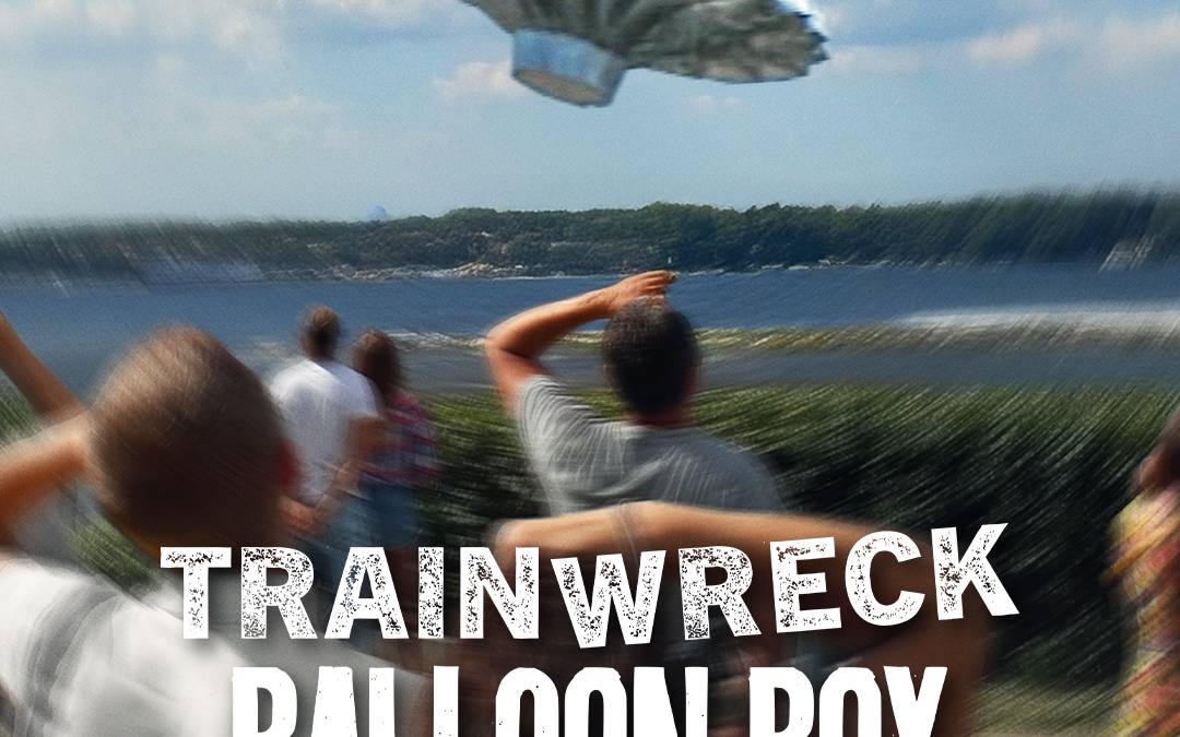 Trainwreck Balloon Boy MovieWeb