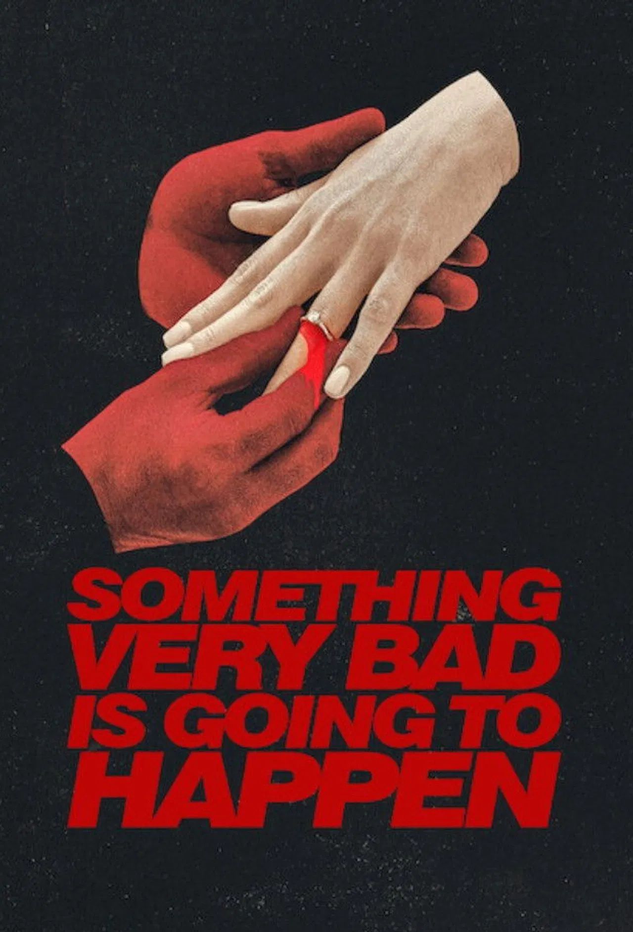 something very bad is going to happen poster