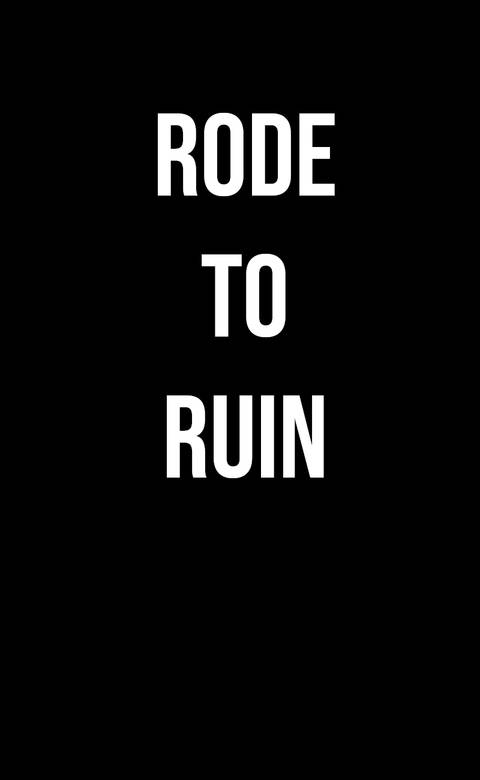 Rode to Ruin | MovieWeb