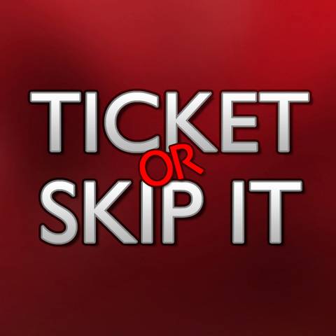 Ticket or Skip It | MovieWeb